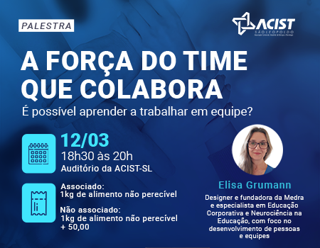 Evento acontece no próximo dia 12 na sede da ACIST-SL